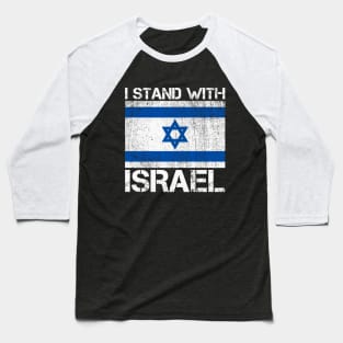 I Stand with Israel Flag - Israel strong Baseball T-Shirt